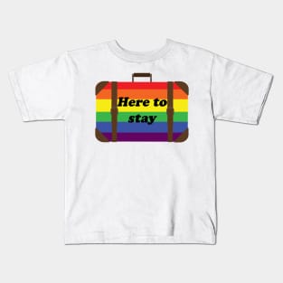 LGBT is here to stay Kids T-Shirt